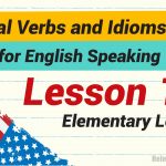 Phrasal Verbs and Idioms for English Speaking Lesson 11-01