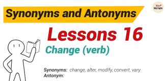 Synonyms and Antonyms Dictionary -Lesson 16: Change (verb) Synonyms and Antonyms Dictionary 16-01
