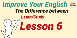 Improve Your English – Lesson 6: The Difference between Learn/Study