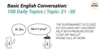 Basic English Conversation: 100 Daily Topics | Topic: 21 -30