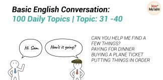 Basic English Conversation: 100 Daily Topics | Topic: 31 -40