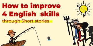How to improve English Speaking, Listening, Reading and Writing skills through Short stories